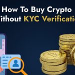 How to Buy Crypto Without Going Through KYC Verification