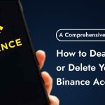 How to Deactivate or Delete Your Binance Account: A Comprehensive Guide
